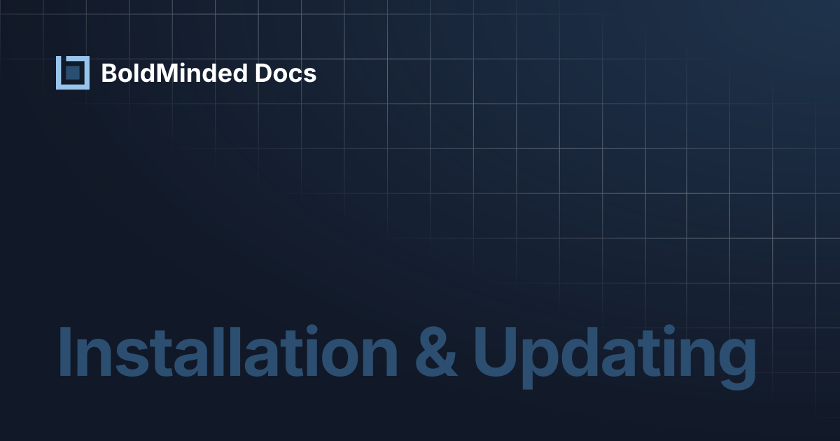 Installation & Updating | BoldMinded Docs
