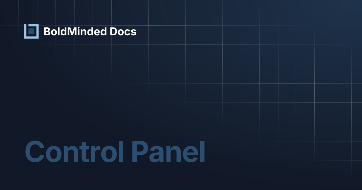 Control Panel | BoldMinded Docs