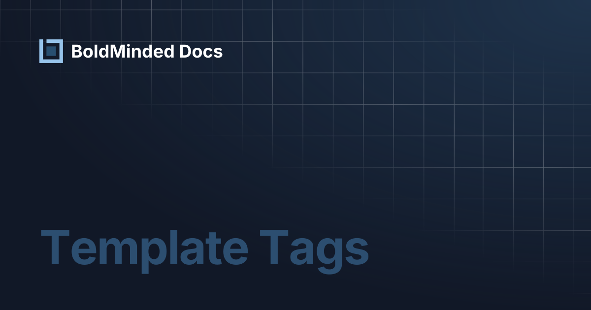 Template Tags | BoldMinded Docs